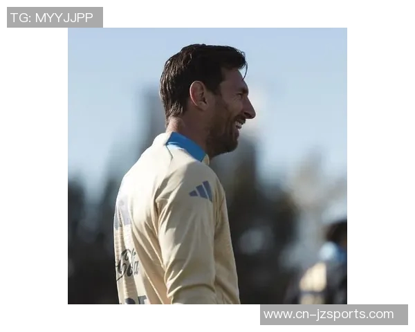 阿根廷国家队遭遇打击马斯坦托诺因肌肉疲劳退出集训梅西缺席今日比赛