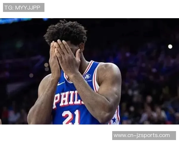 恩比德高效表现20分钟内斩获20分2板4助2断助力球队胜利